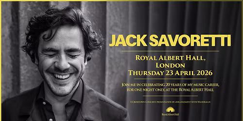 Jack Savoretti | Celebrating 20 years of music | at the Royal Albert Hall | April 23rd 2026