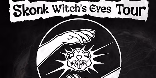 Skonk Witch's Eyes Tour - New Plymouth