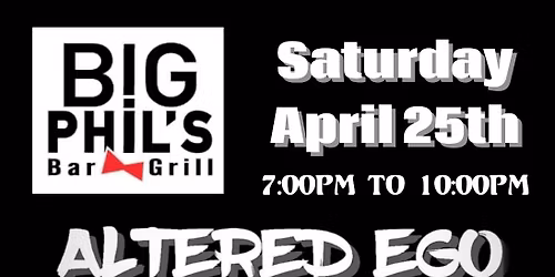 Altered Ego Rocks Big Phil\u2019s Bar And Grill