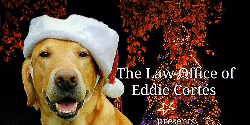 Law Office of Eddie Cortes VERY MERRY CHRISTMAS PARTY!