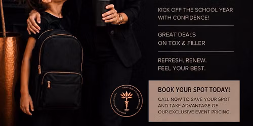 Back to School Tox & Filler at Mind Body & Soul Medical