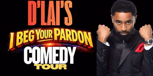 D'Lai: I Beg Your Pardon Tour presented by Krown