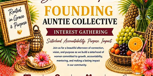 Rooted in Grace & Purpose: Founding Auntie Collective Interest Meeting