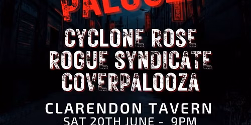 ROGUE ROSE PALOOZA - Clarendon Tavern - Sat 20th June 2026 - 9pm