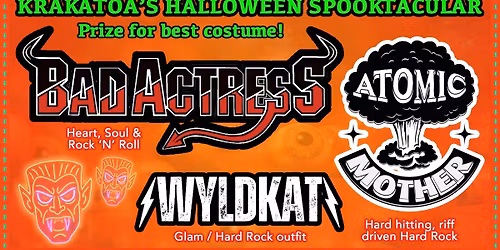 HALLOWEEN SPECIAL with BAD ACTRESS, ATOMIC MOTHER, WYLDKAT  [14 plus accompanied by an adult ]