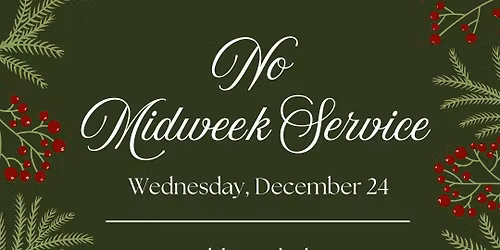 No Midweek Service