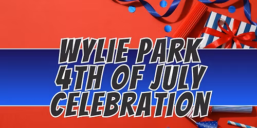 Wylie Park 4th of July Celebration