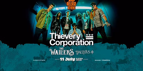 Release Athens 2026: Thievery Corporation, The Wailers & BALTHVS #10yearanniversary