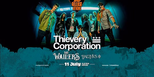 Release Athens 2026: Thievery Corporation, The Wailers & BALTHVS #10yearanniversary