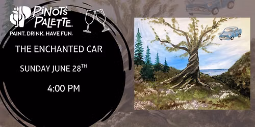 The Enchanted Car  - Paint and Sip 