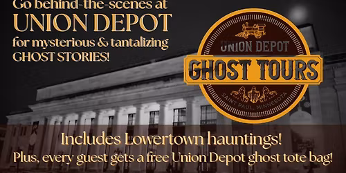 Union Depot Ghost Tour