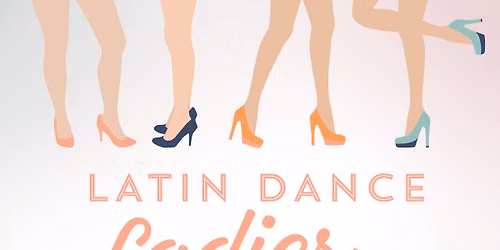 Latin Dance - LADIES NIGHT OUT
