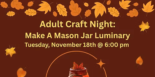Adult Craft Night- Mason Jar Luminaries 