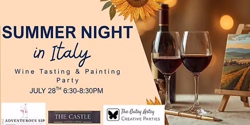 Summer Night in Italy- Wine Tasting & Painting Tuscany