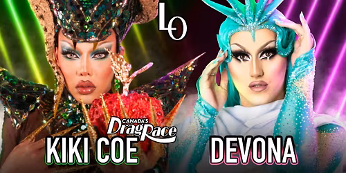 Saturday Night Drag with Kiki Coe  & Devona Coe-11:30pm
