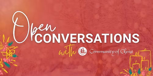 Open Conversations with Community of Christ