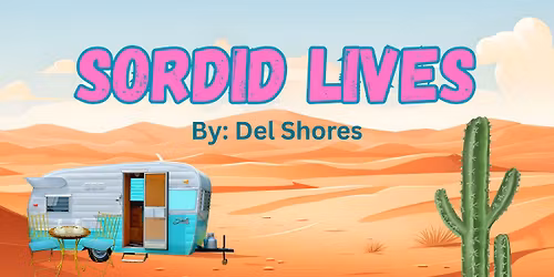 Sordid Lives Auditions