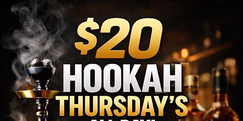 $20 Hookah Thursdays!!!