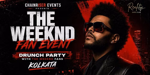 Kolkata\u2019s Biggest The Weeknd Fan Party 2026