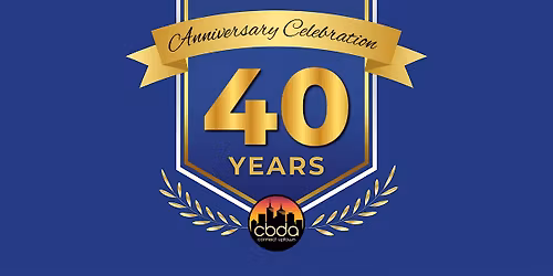 CBDA's 40th Anniversary & President's Award Reception