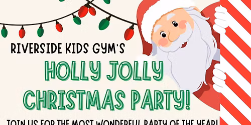Riverside Kids Gym\u2019s Holly Jolly Christmas Party!