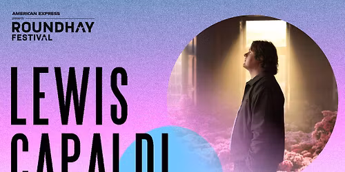 Lewis Capaldi - Roundhay Festival Leeds Tickets