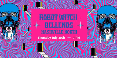 Robot Witch & Bellends Live at Nashville North
