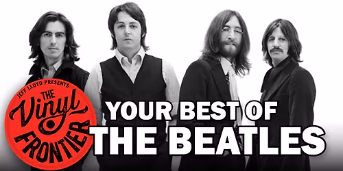 The Vinyl Frontier: Your Best of\u2026 The Beatles