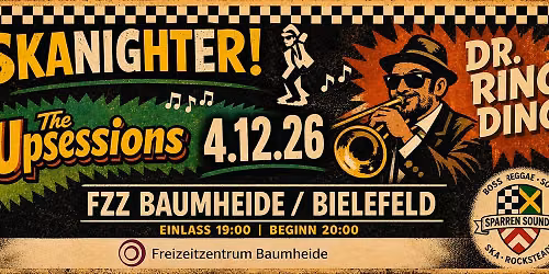 Skanighter - mit The Upsessions und Dr Ring Ding