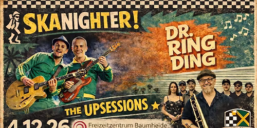 Skanighter - mit The Upsessions und Dr Ring Ding