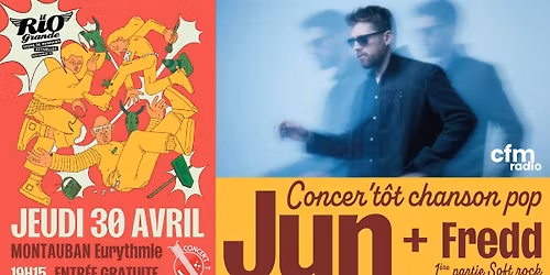 CONCER'T\u00d4T w\/ JUN (chanson pop) + 1\u00e8re partie FREDD (soft rock) @Eurythmie - Montauban
