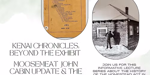 Kenai Chronicles: Beyond the Exhibit - Moosemeat John Cabin Update