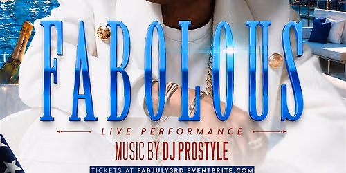 7\/3 | FABOLOUS LIVE! Music by DJ Prostyle