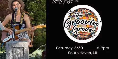 Shelby Ryan at The Groovin' Grove: 5\/30