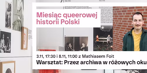 \u201ePrzez archiwa w r\u00f3\u017cowych okularach\u201d. Warsztaty z badania i pisania queerstorii! Edycja pierwsza.