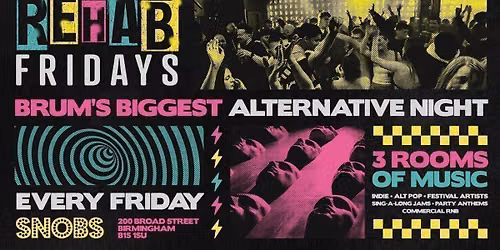 Rehab Friday @ Snobs Birmingham \ud83e\udd1f 31\/07