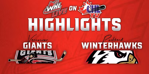 Vancouver Giants vs. Portland Winterhawks