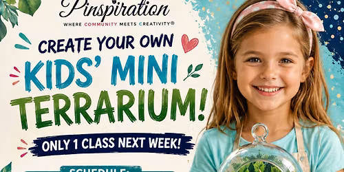 Kids\u2019 Mini Terrarium, Thursday, January 4th @ 11:30 AM \u2013 12:30 PM
