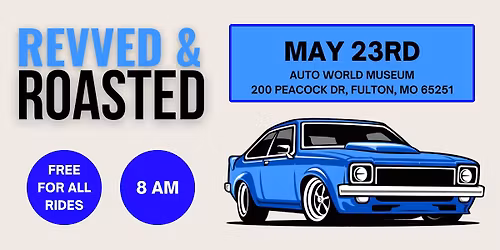 Revved & Roasted
