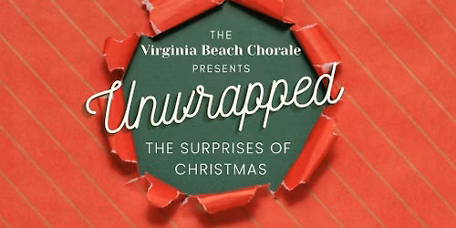 Virginia Beach Chorale - Unwrapped: The Surprises of Christmas