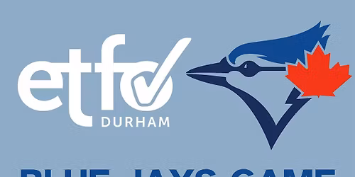 ETFO Durham Teachers' Local Blue Jays Game
