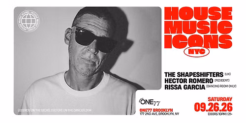 House Music Icons w\/ The Shapeshifters, Hector Romero, Rissa Garcia