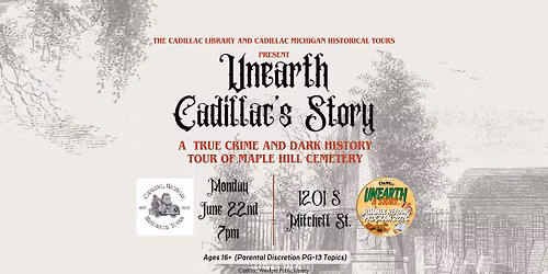 Unearth Cadillac's Story: A True Crime and Dark History Tour of Maple Hill Cemetery