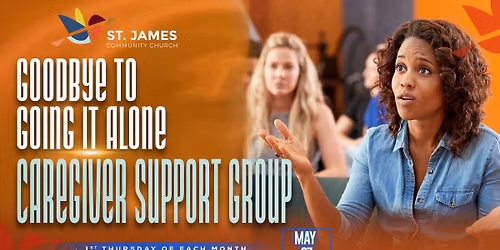 Goodbye to Going It Alone: Caregiver Support Group