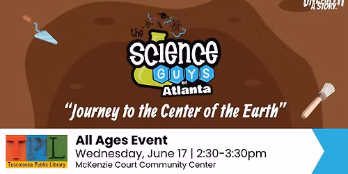 The Science Guys of Atlanta: Journey to the Center of the Earth