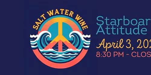 Salt Water Wine @ Starboard Attitude 