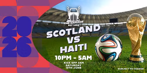 Scotland Vs Haiti - World Cup Watch Party [Glasgow]