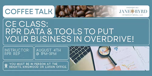 Coffee Talk - CE Class -RPR Data & Tools to put your Business in Overdrive!