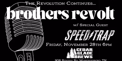 Brothers Revolt Live at Cedar Glades with special guest Speed Trap