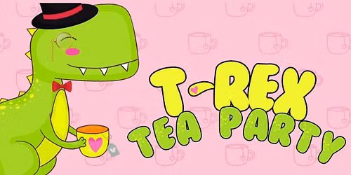 T-Rex Tea Party